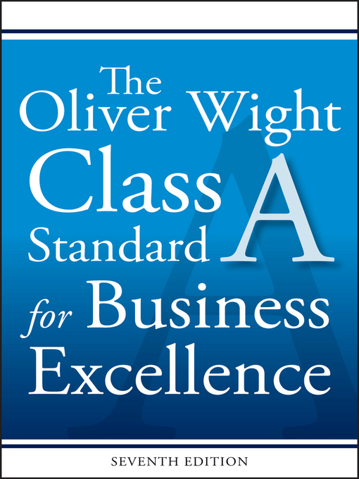 Title details for The Oliver Wight Class a Standard for Business Excellence by Oliver Wight International, Inc. - Available